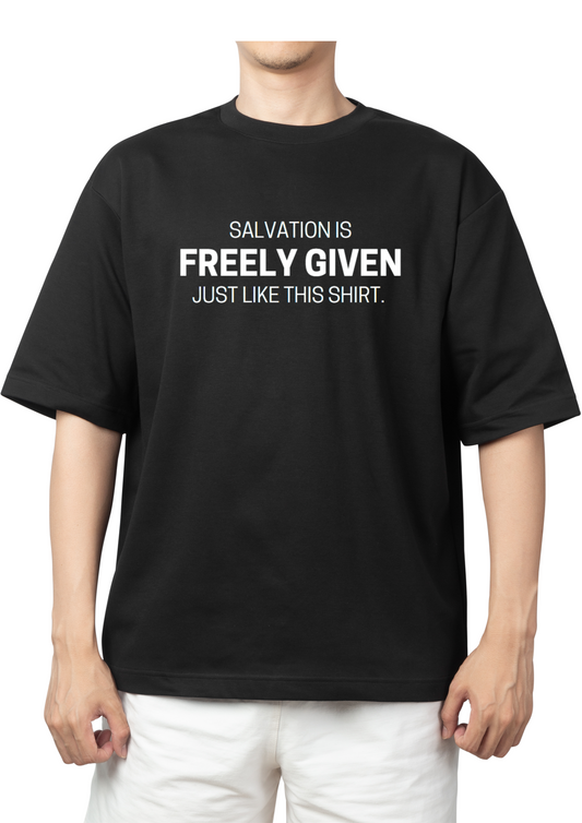 Freely Given T Shirt